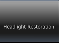 Headlight Restoration Headlight Restoration